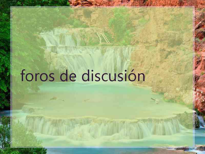 foros de discusión