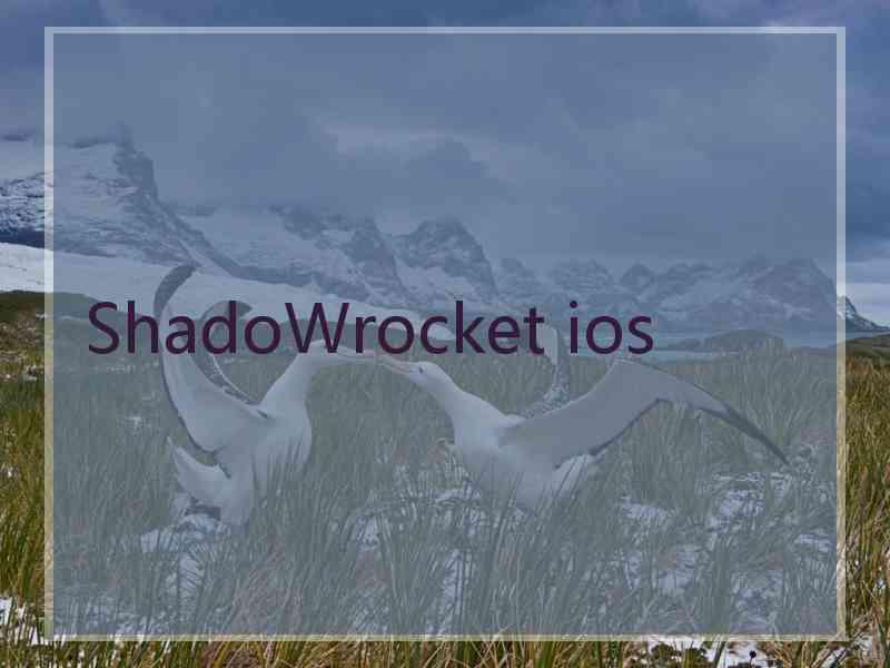 ShadoWrocket ios
