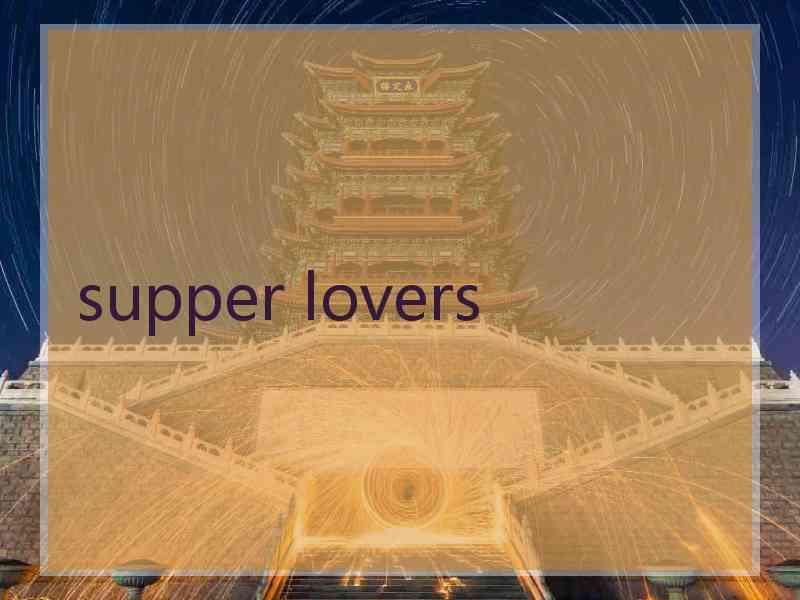 supper lovers