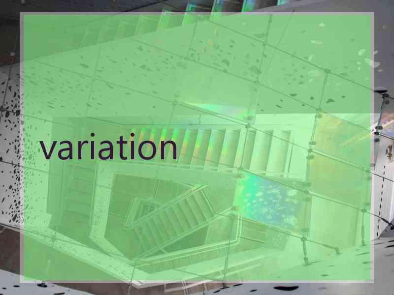 variation