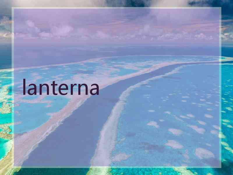 lanterna