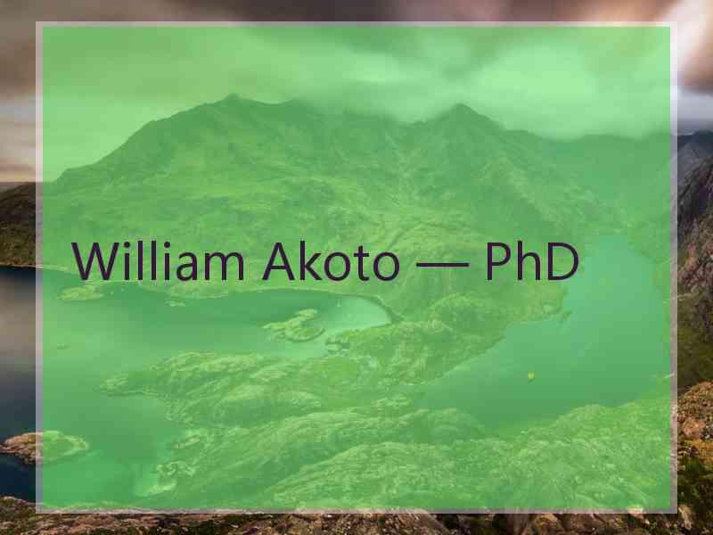 William Akoto — PhD