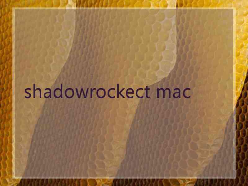 shadowrockect mac